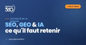 Actualité SEO GEO & IA
